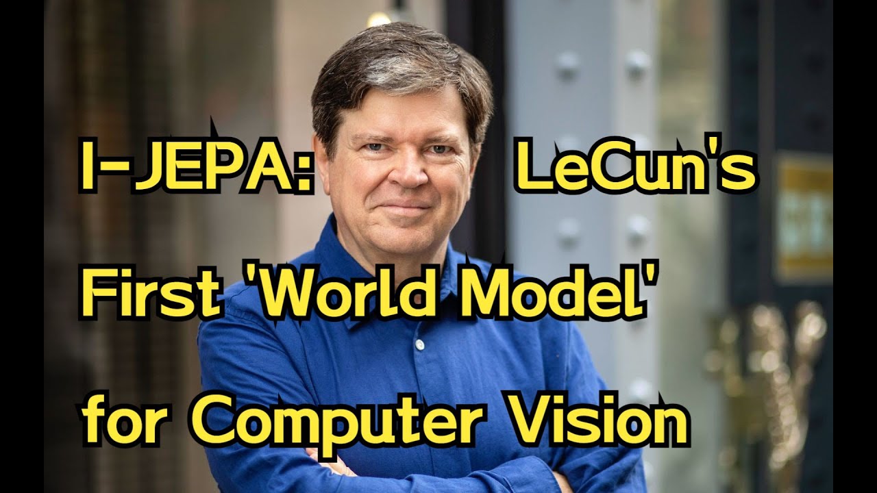I-JEPA: Yannn LeCun's First 'World Model' for Computer Vision